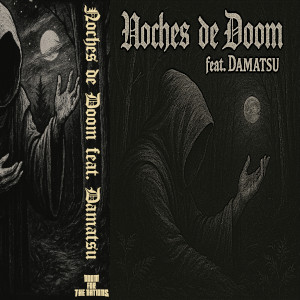 Noches de Doom - feat Damatzu