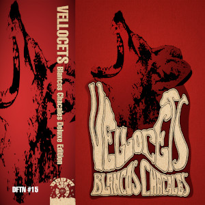 The Vellocets - Blancos Chacales Deluxe